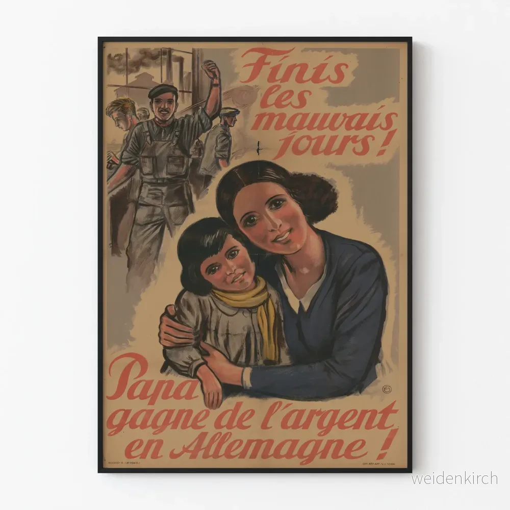 Vintage väggdekorationsposter « Sluta de dåliga dagarna! Pappa tjänar pengar i Tyskland »